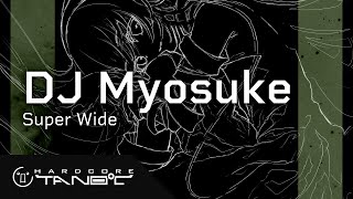 DJ Myosuke - Super Wide