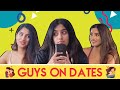 Guys On Dates Ft. Tinder | Pataakha