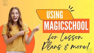 MagicSchool AI for Teachers: Complete Lesson Planning in Under 5 Minutes