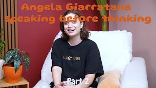 Angela Giarratana speaking before thinking - Part 2 Details