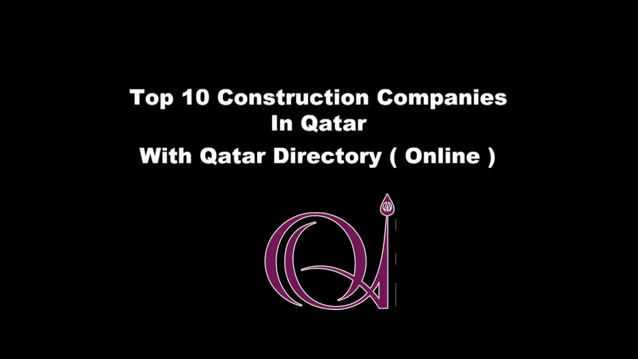 Top 10 Construction Companies in Doha, Qatar with Qatar Directory