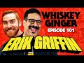 Whiskey ginger  erik griffin 20  101