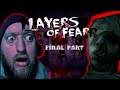 LAYERS OF FEAR FINAL PART!!