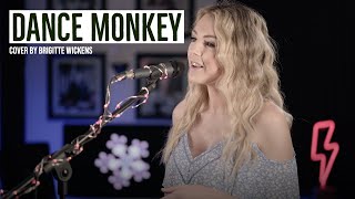 Dance Monkey - Tones and I - cover by Brigitte Wickens