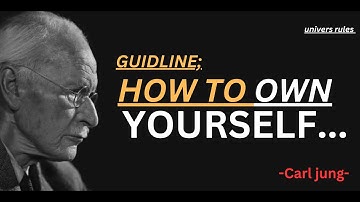Carl Jung: How To Own YOURSELF : Carl Jung s Guide to Taking Control of Your Life | Carl Jung