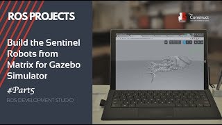 [ROS Projects] - Build the Sentinel Robots from Matrix for Gazebo Simulator #Part5
