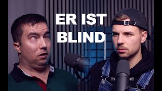 #47 BLIND DURCH DEN TAG - feat: Ferdinand Grebenz