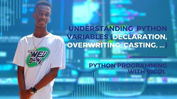 Lecture 3 - Understanding Python Variables prt1 |A walkthrough on Python Variables & How to use them