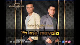 Video thumbnail of "YA ME RESBALA  Esteban y wilson"