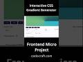 CSS Gradient Generator  | Create &amp; Copy in Seconds
