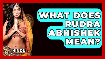 What Does Rudra Abhishek Mean? - Hindu Enlightenment Journey