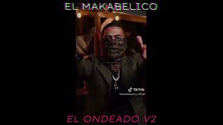 EL MAKABELICO ( EL ONDEADO V2 ) DEL RECORDS VIDEO EN LETRA 2023