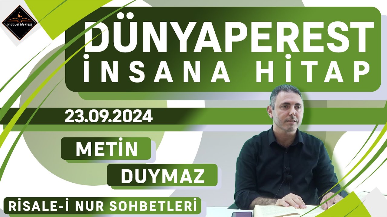 Dünyaperest İnsana Hitap - Risale-i Nur Sohbetleri - 23.09.2024