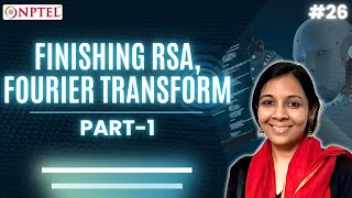 #26 Finishing RSA | Fourier Transform | Part 1 | Quantum Algorithms & Cryptography