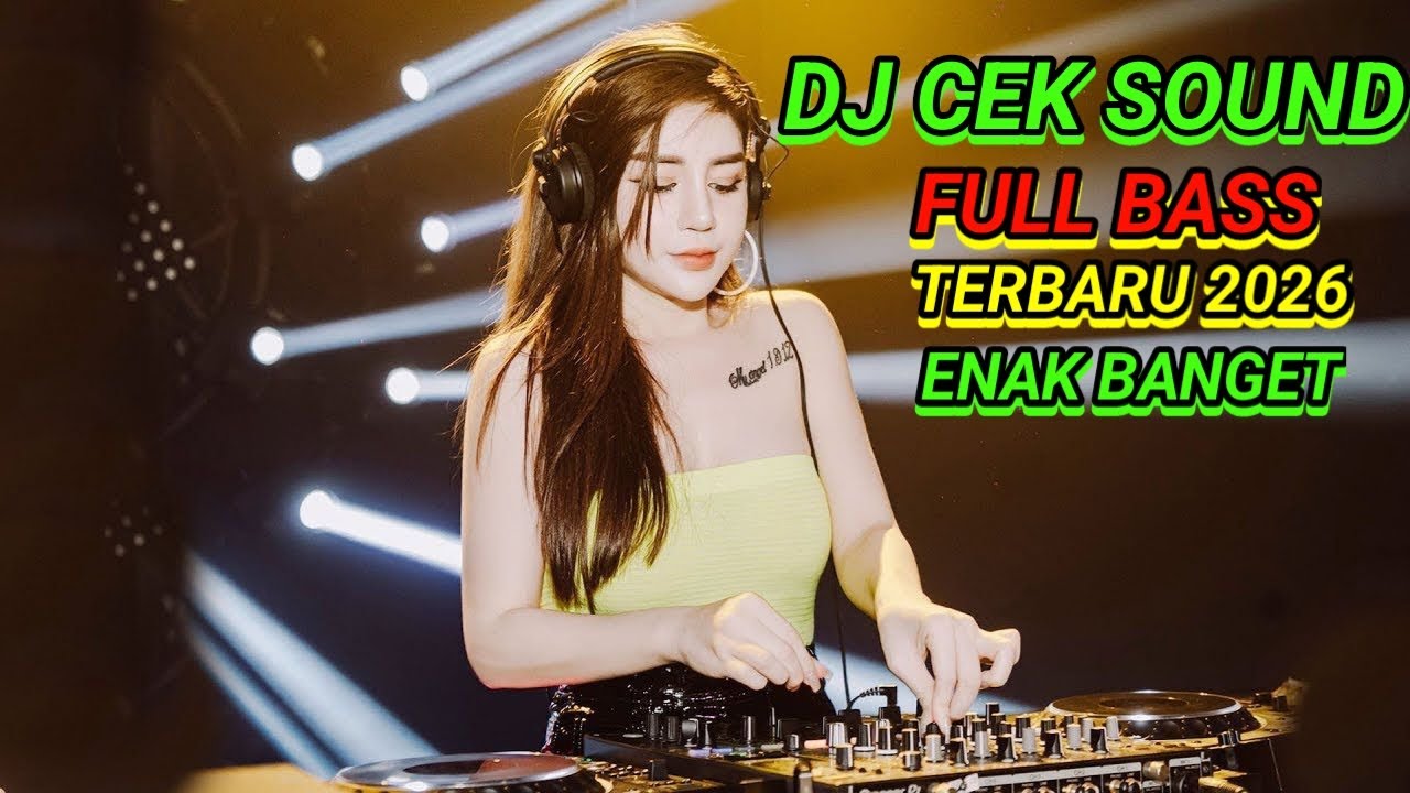 DJ CEK SOUND FULL BASS | HOREG TERBARU  2026
