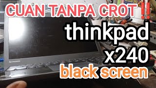 lenovo thinkpad X240 black screen
