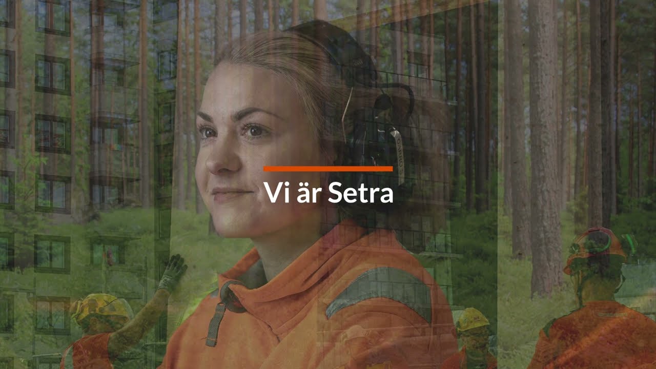 Välkommen till Setra – ett av Sveriges största träindustriföretag