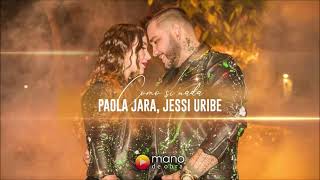 Jessi Uribe y Paola Jara - La Conquista - Otra Historia - Mix varias