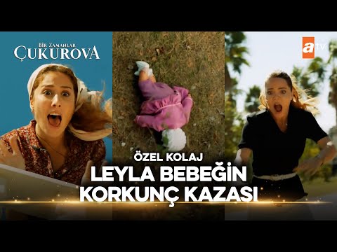 Leyla Terastan Düşüyor | Bir Zamanlar Çukurova Özel Kolaj