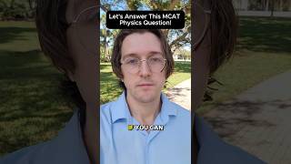 Let's answer this MCAT Physics question!👇 #mcat #mcatprep #physics #premed #mcatsimplified