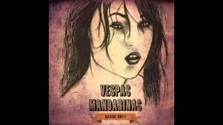 Video thumbnail of "Vespas Mandarinas - Sasha Grey"