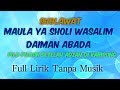 Sholawat Maula Ya Sholli Wasallim Daiman Abada(full lirik Tanpa musik)