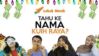 Tahu Ke Nama Kuih Raya?