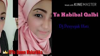 DJ Penyejuk Hati,,🔛Ya Habibal Qalbi✔