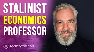 The American Stalinist Economics Professor