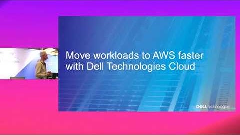 How ton move Workloads Faster to AWS with Dell Technologies Cloud - Nick Brackney