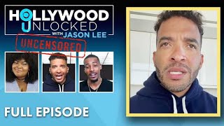 Hollywood Unlocked with Jason Lee Uncensored | FULL Episode FOX SOUL