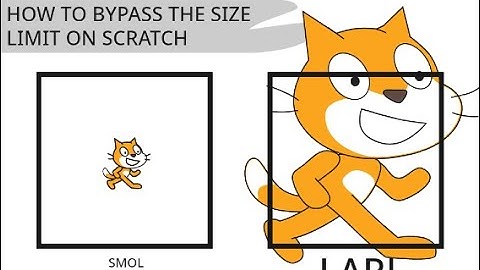 How to bypass the size limit on Scratch!