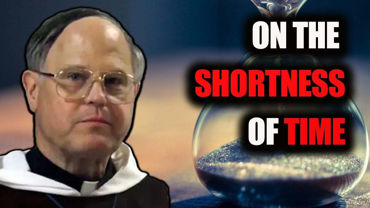 Father Dominic -- Time is Precious