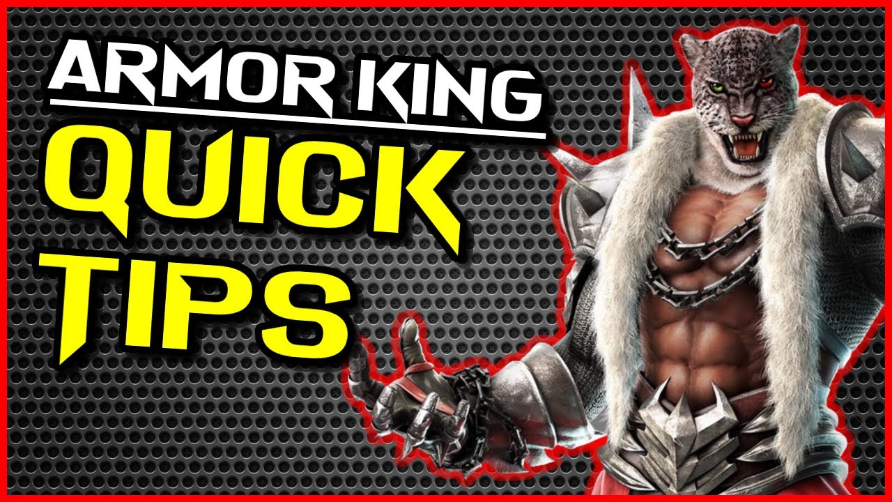QUICK TIPS How To Use Armor King Tekken 7 Armor King Guide YouTube