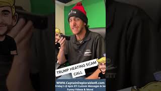 TRUMP HANDLES A HEATING SCAM CALL!