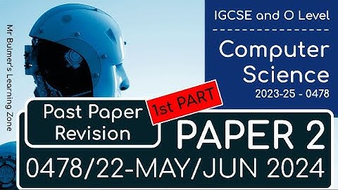 IGCSE Computer Science 0478-22 - Paper 2 - Part 1 - Questions 1-10 - MAY/JUNE 2024