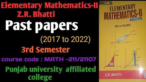 Past papers of PU  Elementary Mathematics-II (Calculus ) course code:MATH 211/21107