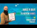 Jared R Bair: Paid to Review Video Games and Twitch | Faraaz Khan Podcast #6 @DaBesJaredTV