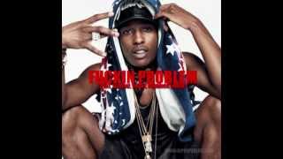 Fuckin Problem (Prod. By 40) Drake feat. 2 Chainz, ASAP Rocky & Kendrick Lamar