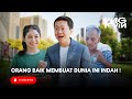 Jadilah orang baik yang bisa membuat dunia ini lebih hangat dan baik 