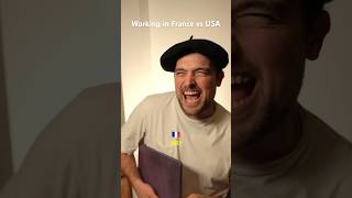 Working in France vs. USA #france #usa #work #workculture #funny #why