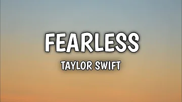 Fearless - Taylor Swift (Lyrics)