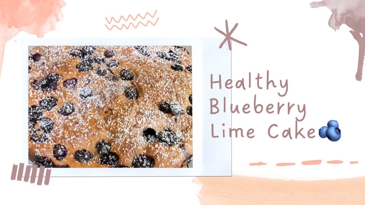 Healthy & Yummy Dessert Recipe Blueberry Lime Cake with No Sugar!!! 