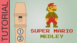 Super Mario Songs Medley - Recorder Flute Tutorial