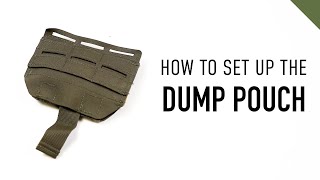 Dump Pouch Setup