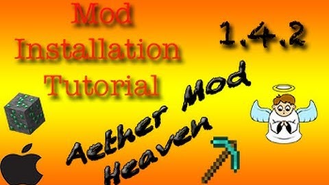  How To: Install Aether Mod 1.4.2 Mac Minecraft 