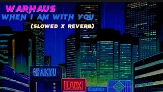 When I am With You - Warhaus (Slowed x Reverb)