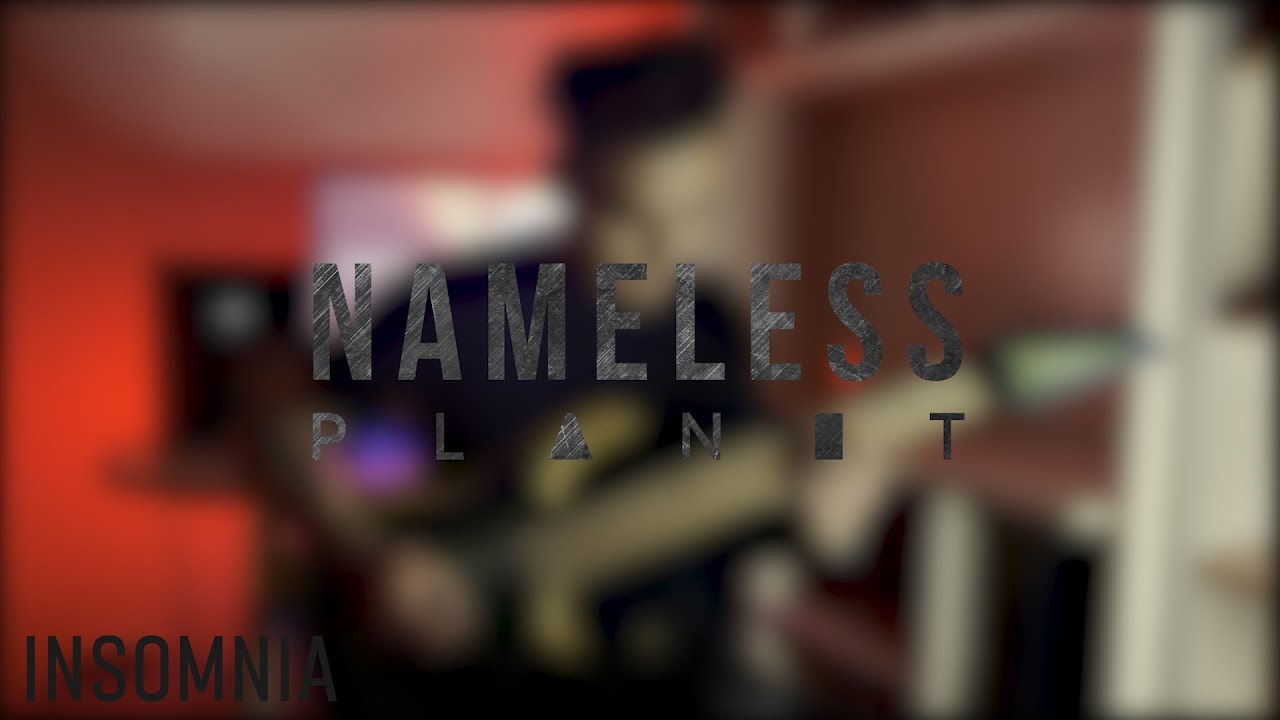 Nameless Planet - Insomnia (Guitar Playthrough)