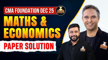 CMA Foundation Dec 25 | Maths & Economics Paper Solution 😍
