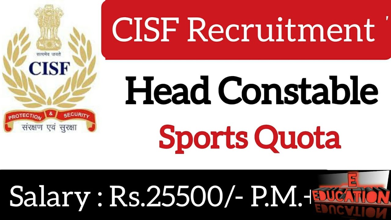 CISF Head Constable (Sports Quota)  Recruitment 2021, Head Constable ( Sports Quota) Vacancy in CISF